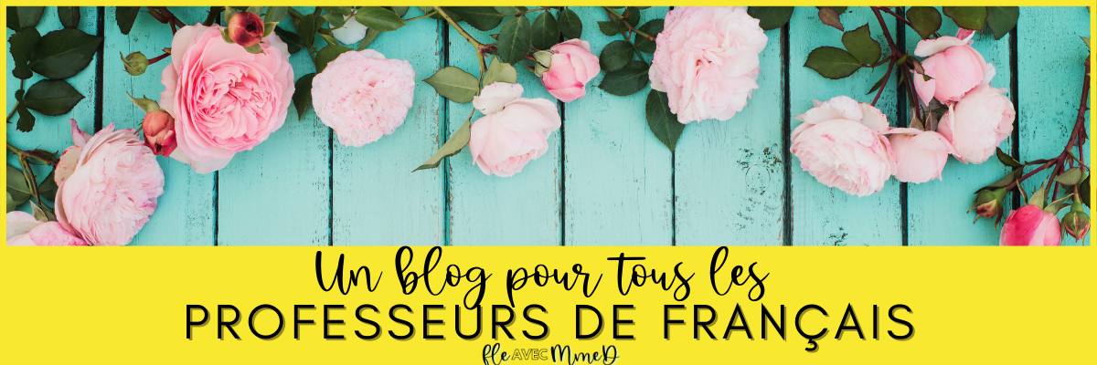 Blog header image that reads : un blog pour tous les professeurs de français. 