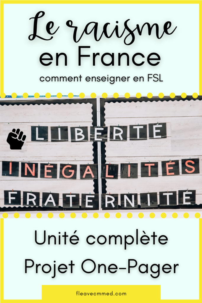 This pin contains an image of a classroom bulletin board with the phrase "liberté, ingégalités, fraternité". Text states 'le racisme en France - comment enseigner en FSL'. 