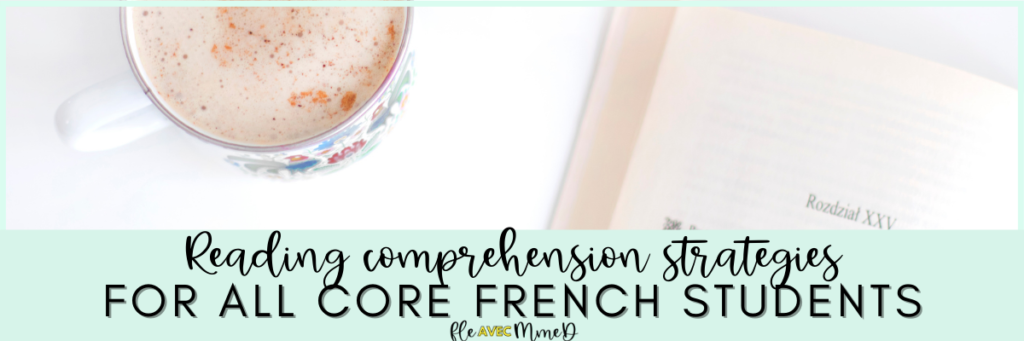 Blog header contains an image of a mug with hot chocolate and a book. The text reads "French reading comprehension strategies for all Core French students". 