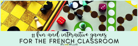 Featured blog image. The text reads '11 fun French games for the French classroom'. Photo of a bunch of board games and game pieces.