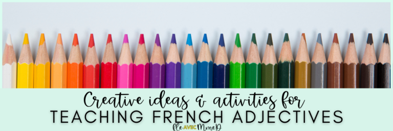 Creative French activities to teach French adjectives - FLE Avec MmeD