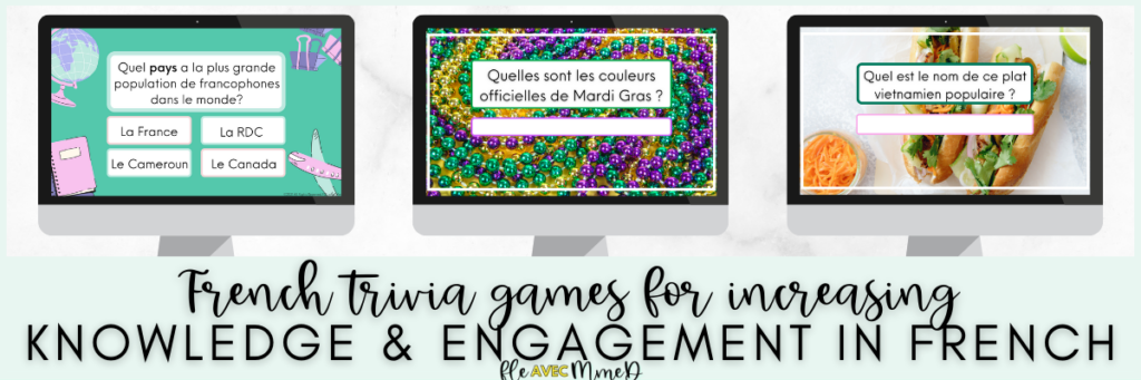 French trivia games are a great way to learn about Francophone cultures in the French classroom. 
